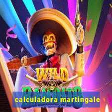 calculadora martingale